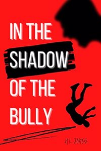 In The Shadow Of The Bully