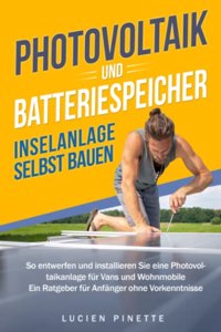 Photovoltaik Und Batteriespeicher - Inselanlage Selbst Bauen