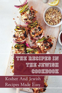 The Recipes In The Jewish Cookbook