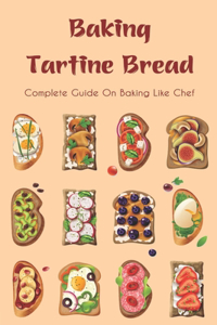 Baking Tartine Bread