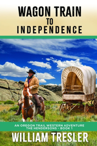 Wagon Train to Independence