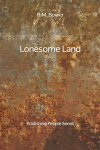 Lonesome Land - Publishing People Series