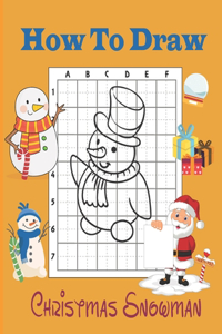 How To Draw Christmas Snowman