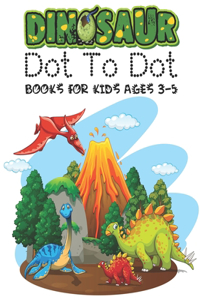 Dinosaur Dot To Dot Books For Kids Ages 3-5