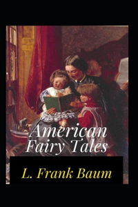 American Fairy Tales Annotated