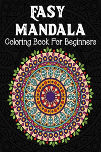 Easy Mandala Coloring Book For Beginners