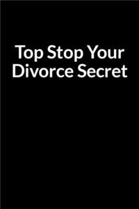 Top Stop Your Divorce Secret
