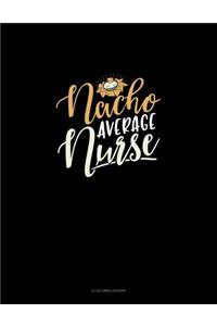 Nacho Average Nurse