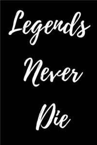 Legends Never Die