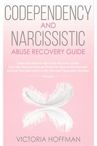 Codependency and Narcissistic Abuse Recovery Guide