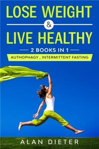 Lose Weight & Live Healthy