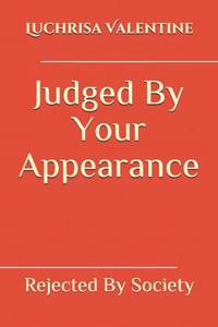 Judged By Your Appearance