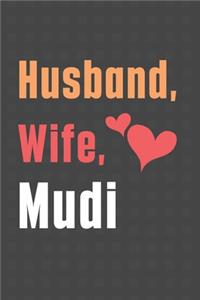 Husband, Wife, Mudi