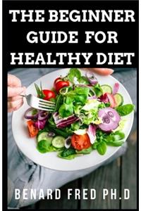 The Beginner Guide for Healthy Diet