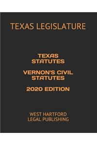 Texas Statutes Vernon's Civil Statutes 2020 Edition
