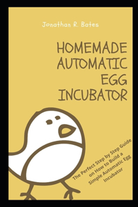 Homemade Automatic Egg Incubator
