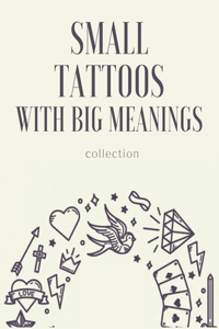 Small tattoos with big meanings