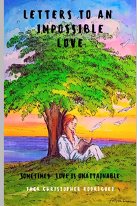 Letters To An Impossible Love