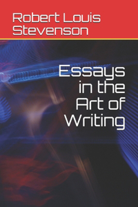 Essays in the Art of Writing