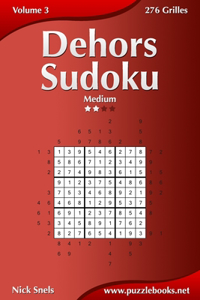 Dehors Sudoku - Medium - Volume 3 - 276 Grilles