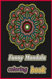 Funny Mandala Coloring Book