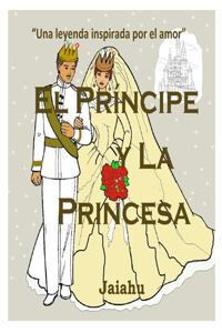 El Príncipe y La Princesa