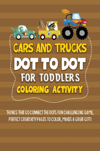 Cars And Trucks Dot To Dot For Toddlers Coloring Activity