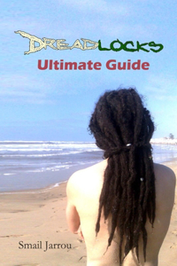 Dreadlocks Ultimate Guide