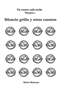 Silencio grillo y otros cuentos