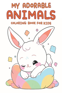 My Adorable Animals Coloring Book for Kids