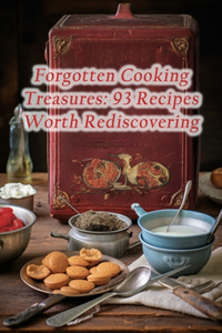 Forgotten Cooking Treasures