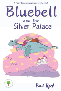 Bluebell and the Silver Palace
