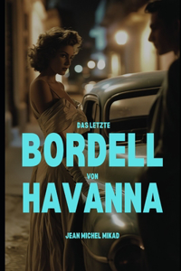 letzte Bordell von Havanna