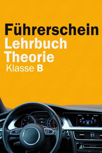 Führerschein Lehrbuch Theorie Klasse B - Führerschein Handbuch