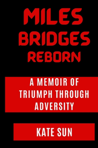 Miles Bridges Reborn