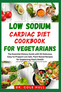 LОw Sodium CАrdІАС DІЕt CООkbООk FОr VЕgЕtАrІАnЅ