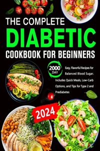 Complete Diabetic Cookbook for Beginners