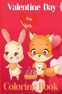 Valentine Day Coloring Book for Kids : Very Cute Coloring Pages with Animal Theme Such as Lovely Unicorns, Birds, Flowers, Bears and Mouse for Boys and Girls