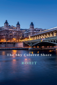 Sky Colored Shore ( An Introduction )