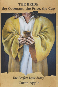 Bride the Covenant, the Price, the Cup