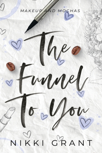 Funnel to You