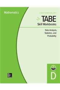 Tabe Skill Workbooks Level D: Data Analysis, Statistics, and Probability - 10 Pack