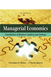 Managerial Economics: Foundations of Business Analysis and Strategy