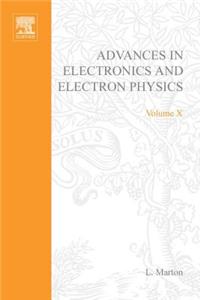 Advances Electronic &Electron Physics V10