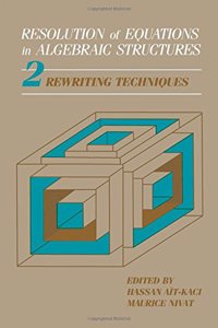 Resolution of Equations in Algebraic Structures: Rewriting Techniques: v. 2
