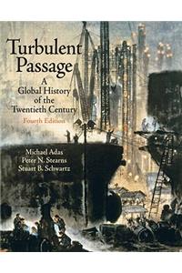 Turbulent Passage: A Global History of the 20th Century