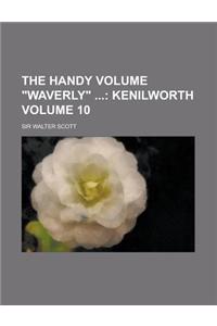 The Handy Volume Waverly (Volume 10); Kenilworth