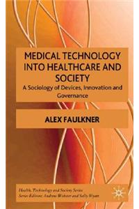 Medical Technology Into Healthcare and Society