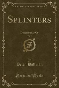 Splinters, Vol. 7