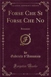 Forse Che Si Forse Che No